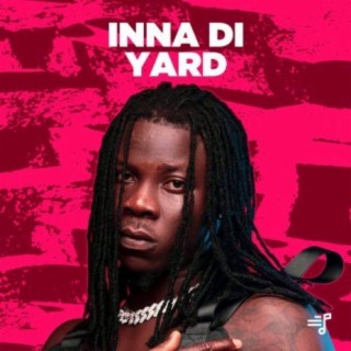 Inna Di Yard | Boomplay Music