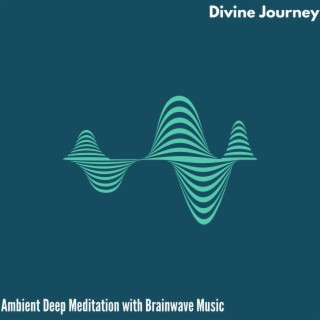 Divine Journey - Ambient Deep Meditation with Brainwave Music