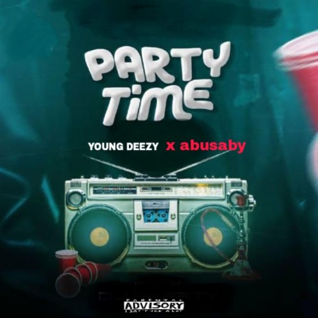 PARTY TIME (feat. Abusaby) | Boomplay Music