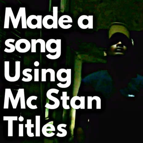 The Mc Stan song ft. Akkiiionthebeat