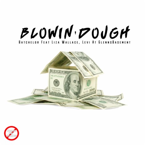 Blowin' Dough (feat. Liza Wallace & Levi at GlennsBasement) | Boomplay Music