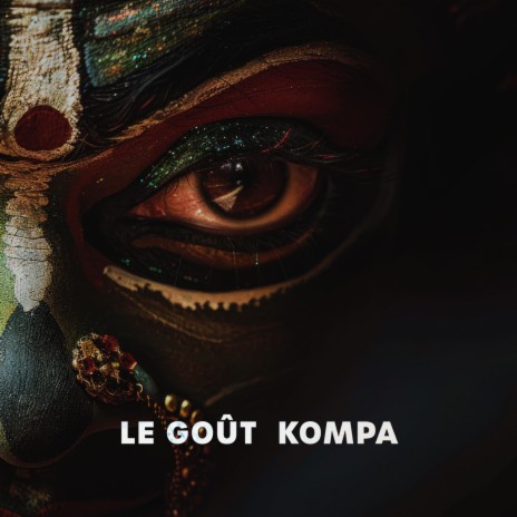 Le Goût Kompa | Boomplay Music