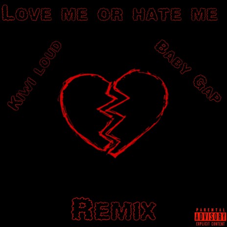 Love me or Hate me (Remix) ft. Baby Gap | Boomplay Music
