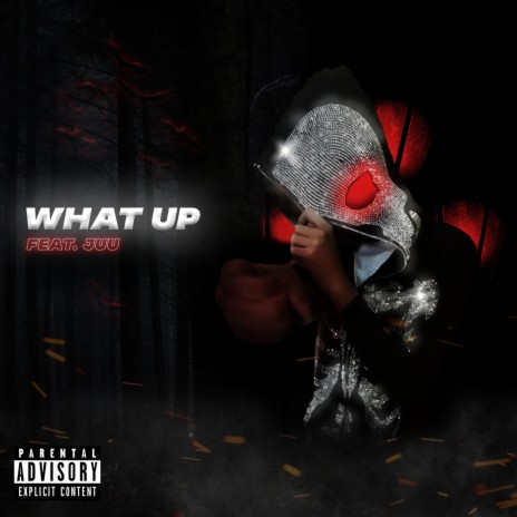 What Up ft. YoJuu