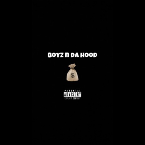 Boyz n da hood | Boomplay Music
