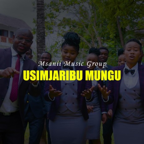 Usimjaribu Mungu | Boomplay Music