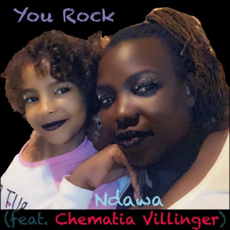 You Rock ft. Chematia Villinger | Boomplay Music