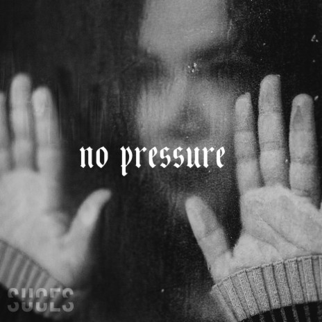 no pressure | Boomplay Music