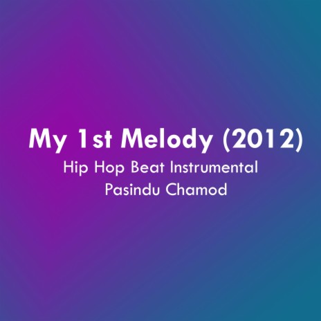 My 1st Melody (2012) | Boomplay Music