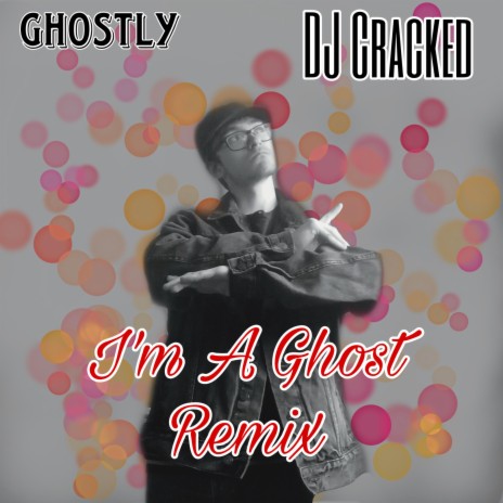 I'm A Ghost (Remix) ft. DJ Cracked