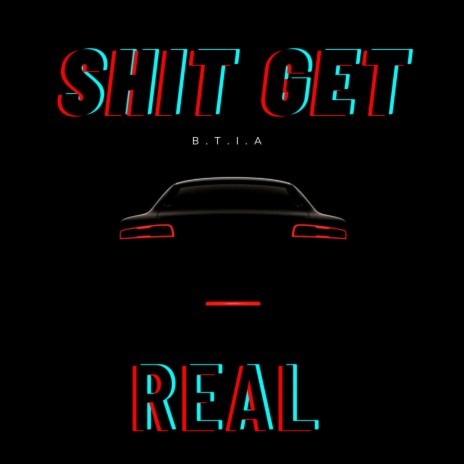 Shit Get Real ft. Foxwood Real | Boomplay Music