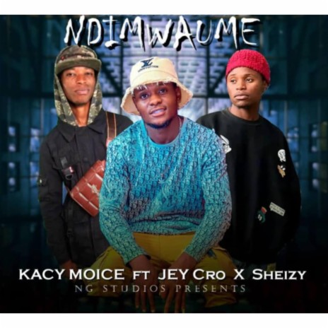 NDIMWAUME (feat. Jey cro x sheizy) | Boomplay Music