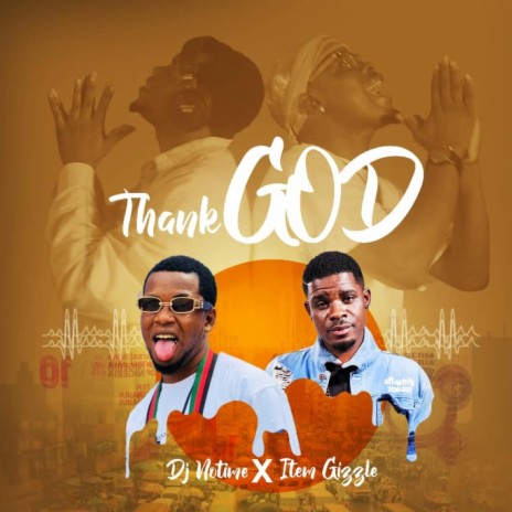 Thank God (feat. Dj NoTime) | Boomplay Music
