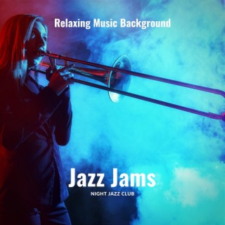 Jazz Jams, Relaxing Music Background