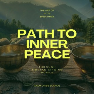 The Art of 4-7-8 Breathing: Path to Inner Peace Through Tibetan Singing Bowls