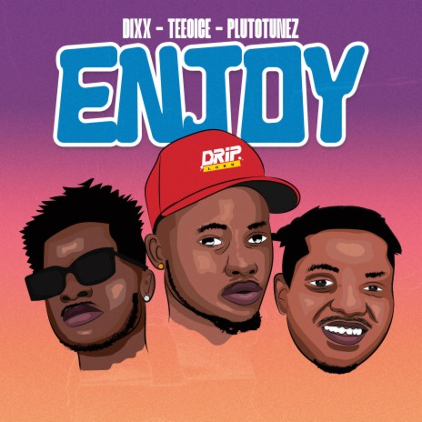 Enjoy ft. Teeoice & PlutoTunez