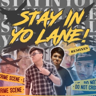 Stay in Yo Lane! (Remixes)