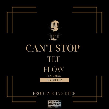 Can't Stop ft. Tee Flow & Blaqtearz | Boomplay Music