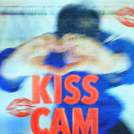 kiss cam | Boomplay Music