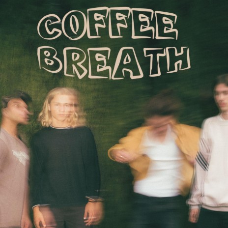 Coffee Breath | Boomplay Music