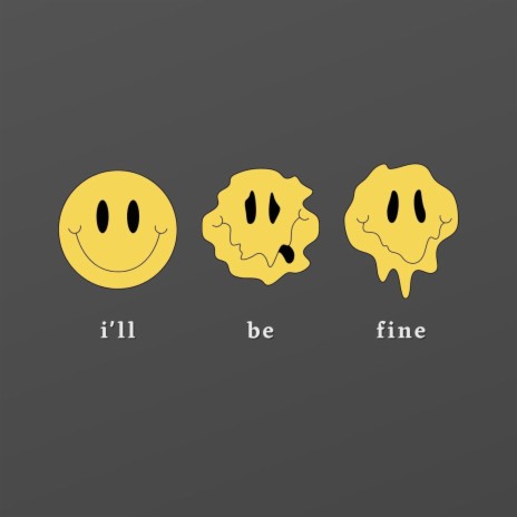 i'll be fine | Boomplay Music