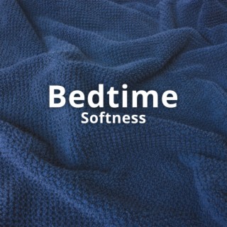 Bedtime Softness: Gentle Music for Sleep, Insomnia Cure, Bedtime Relaxation