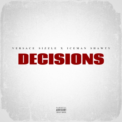 Decisions ft. Iceman Shawty | Boomplay Music