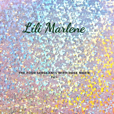 Lili Marlene ft. Rose Marie Jun | Boomplay Music