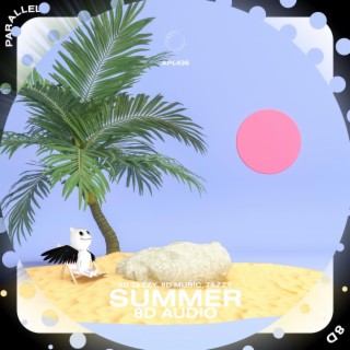 Summer - 8D Audio