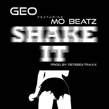 SHAKE IT ft. Mo Beatz | Boomplay Music