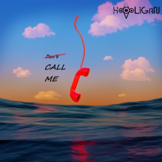 Don't Call Me