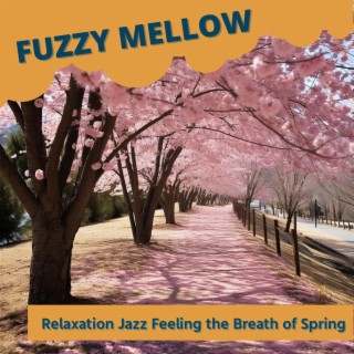 Relaxation Jazz Feeling the Breath of Spring