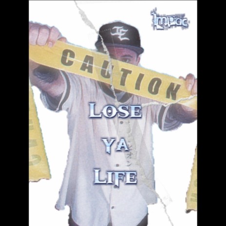 Lose Ya Life | Boomplay Music