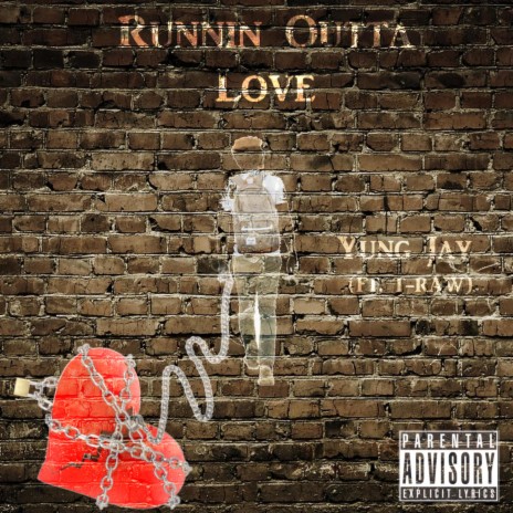 Runnin' Outta Love ft. T-Raw | Boomplay Music