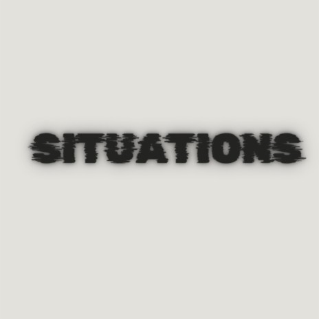 Situations | Boomplay Music