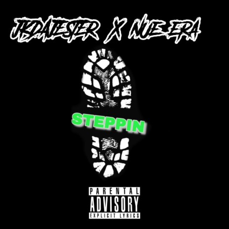 Steppin ft. JkDaJester | Boomplay Music