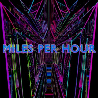 Miles Per Hour