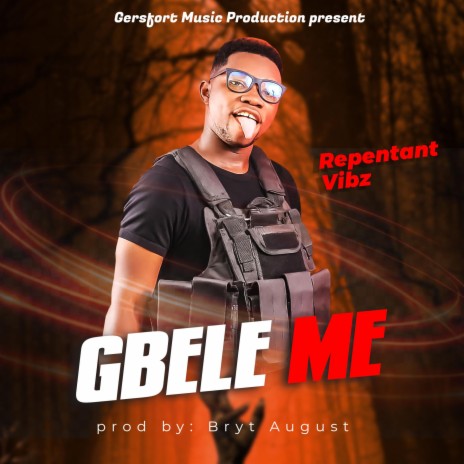 Gbele Me | Boomplay Music