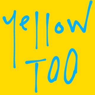 Yellow Too (Demo)
