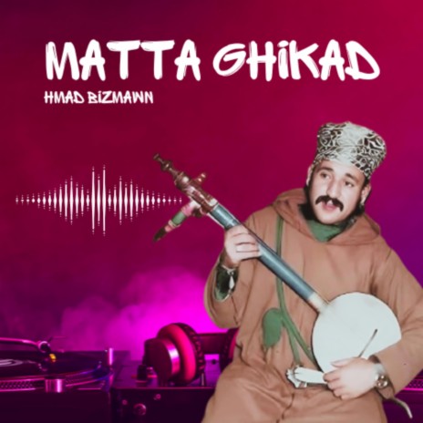 Hmad Bizmawn Matta Ghikad (Amazigh Drill) | Boomplay Music