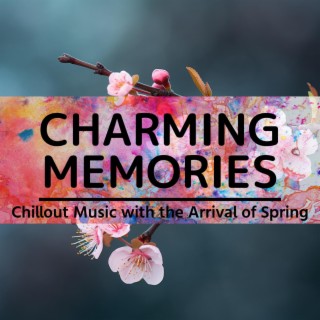 Chillout Music with the Arrival of Spring