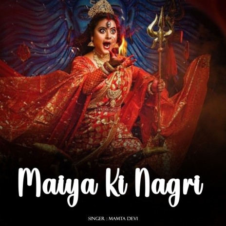 Maiya Ki Nagri | Boomplay Music