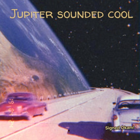 Jupiter Sounded Cool | Boomplay Music