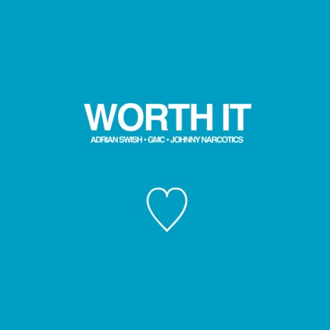 Worth It ft. GMC & Johnny Narcotics | Boomplay Music