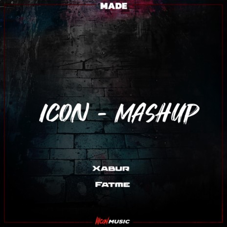 Icon - Mashup ft. Fatme & Xabur | Boomplay Music