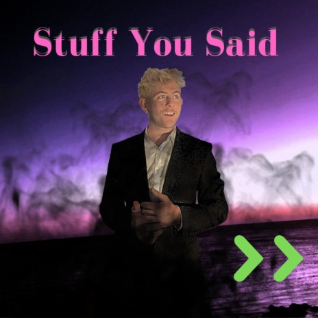 Stuff You Said (Sped Up) | Boomplay Music