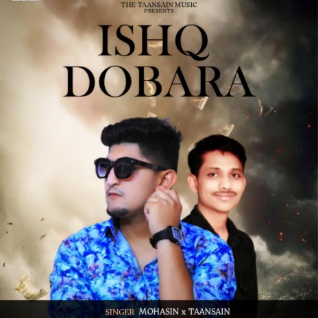 Ishq Dobara (Fir Se Mohabbat) (feat. TaanSain) | Boomplay Music