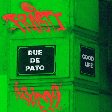 Rue De Pato ft. ASHE 22 | Boomplay Music