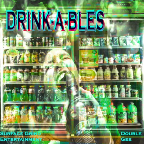 Drink-A-BLES (feat. Uncle Rucci)