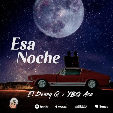 Esa Noche ft. YBG Ace | Boomplay Music